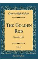 The Golden Rod, Vol. 40: November 1927 (Classic Reprint)