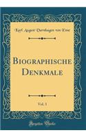 Biographische Denkmale, Vol. 3 (Classic Reprint)