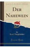 Der Nahewein (Classic Reprint)
