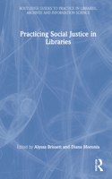 Practicing Social Justice in Libraries