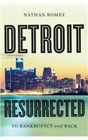 Detroit Resurrected - To Bankruptcy and Back