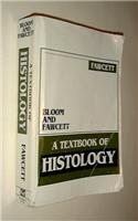 Bloom and Fawcett: A Textbook of Histology