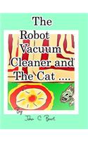 The Robot Vacuum Cleaner and The Cat .
