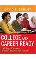 College and Career Ready: Helping All Students Succeed Beyond High School