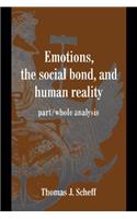 Emotions, the Social Bond, and Human Reality