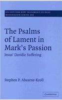 The Psalms of Lament in Mark's Passion