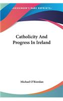 Catholicity And Progress In Ireland