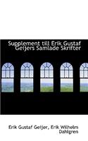 Supplement Till Erik Gustaf Geijers Samlade Skrifter