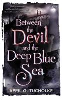 Between the Devil and the Deep Blue Sea