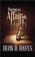 Having an Affair with Faith