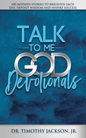 Talk to Me God Devotionals