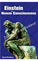 Einstein and Human Consciousness