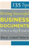 135 Tips for Writing Successful Business Documents
