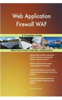 Web Application Firewall WAF A Complete Guide