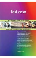 Test case A Complete Guide - 2019 Edition