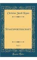 Staatswirthschaft, Vol. 3 (Classic Reprint)