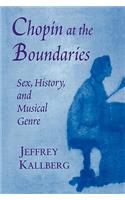 Chopin at the Boundaries: Sex, History, and Musical Genre