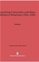 Yenching University and Sino-Western Relations, 1916-1952: (85 Harvard East Asian)