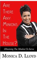 Are There Any Minions In the House?