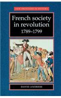 French Society in Revolution 1789-1799