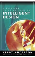 A Biblical Point of View on Intelligent Design: (A Biblical Point of View on)