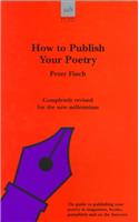 How to Publish Your Poetry: (Writers' guides)