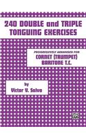 240 Double and Triple Tonguing Exercises: An Introduction to the Art of Double and Triple Tonguing