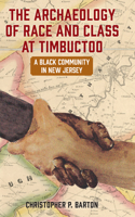 The Archaeology of Race and Class at Timbuctoo