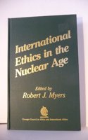 International Ethics in the Nuclear Age