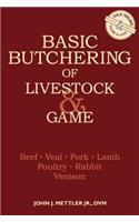 Basic Butchering of Livestock & Game: Beef, Veal, Pork, Lamb, Poultry, Rabbit, Venison(English)