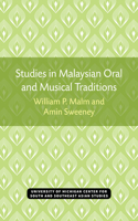 Studies in Malaysian Oral and Musical Traditions