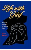 Life with Grief
