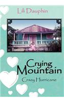 Crying Mountain - Crazy Hurricane