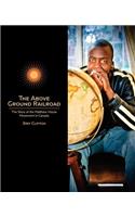 The Above Ground Railroad