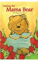Caring for Mama Bear
