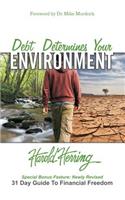 Debt Determines Your Environment