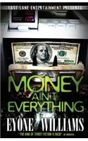 Money Ain't Everything