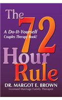 The 72 Hour Rule