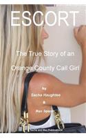 ESCORT - The True Story of an Orange County Call Girl