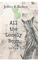All The Lonely Boys in New York