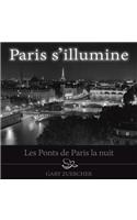 Paris S'Illumine: Les Ponts de Paris La Nuit