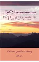Life Circumstances