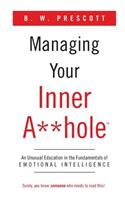 Managing Your Inner A**hole