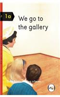 We Go to the Gallery