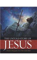 The Untold Story of Jesus