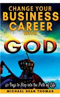 Change Your Business Career with God