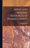Mines and Mineral Resources of Plumas County