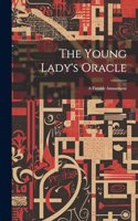 Young Lady's Oracle