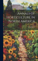 Annals of Horticulture in North America