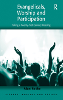 Evangelicals, Worship and Participation